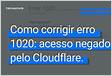 Como corrigir erro 1020 acesso negado pelo Cloudflar